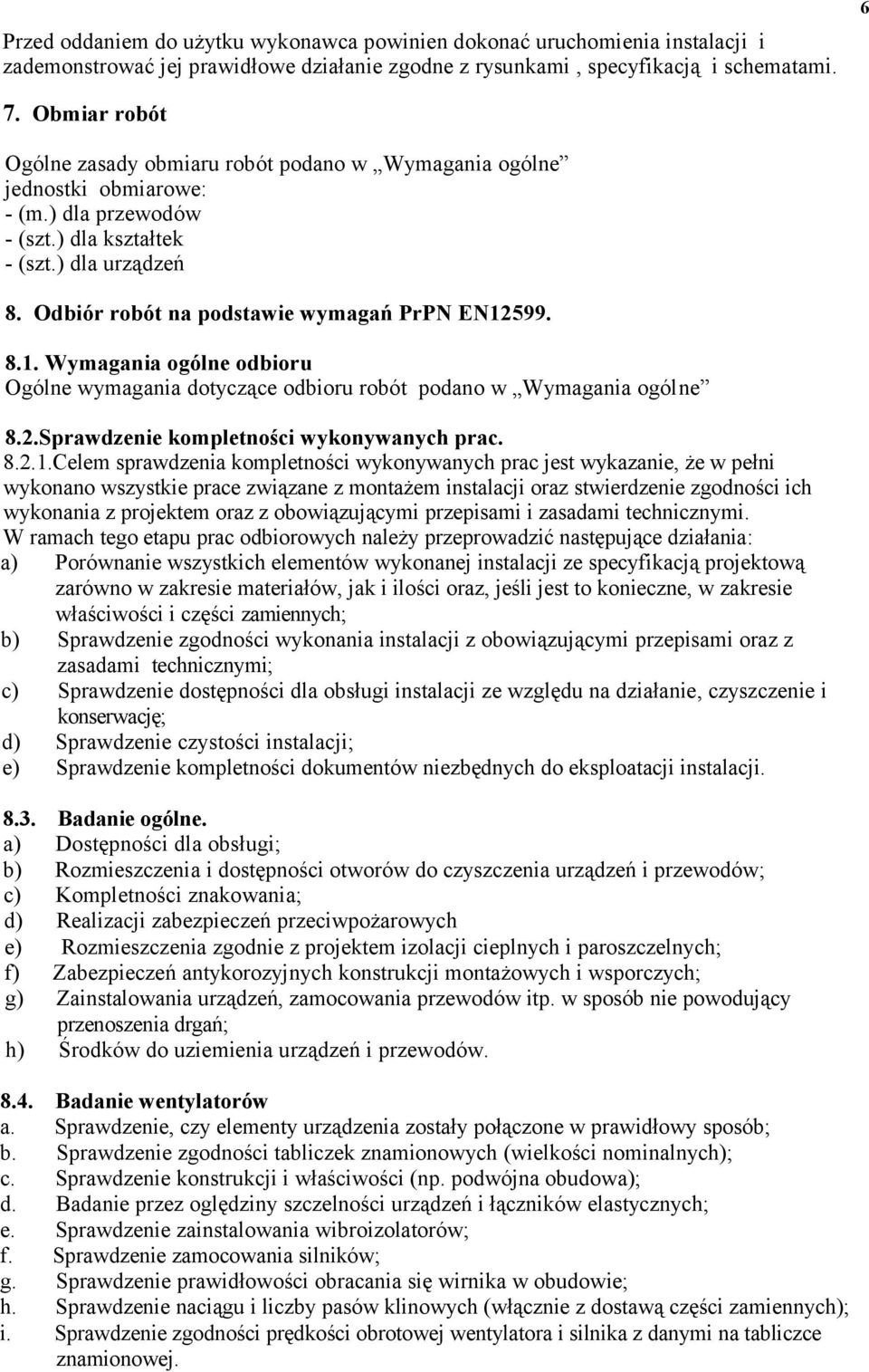 Odbiór robót na podstawie wymagań PrPN EN12