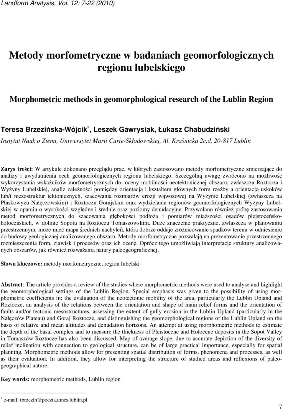 Gawrysiak, Łukasz Chabudziński Instytut Nauk o Ziemi, Uniwersytet Marii Curie-Skłodowskiej, Al.