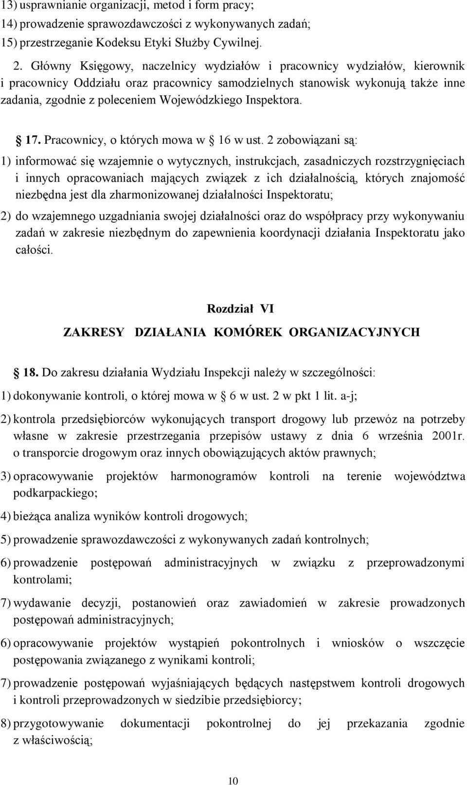 Inspektora. 17. Pracownicy, o których mowa w 16 w ust.