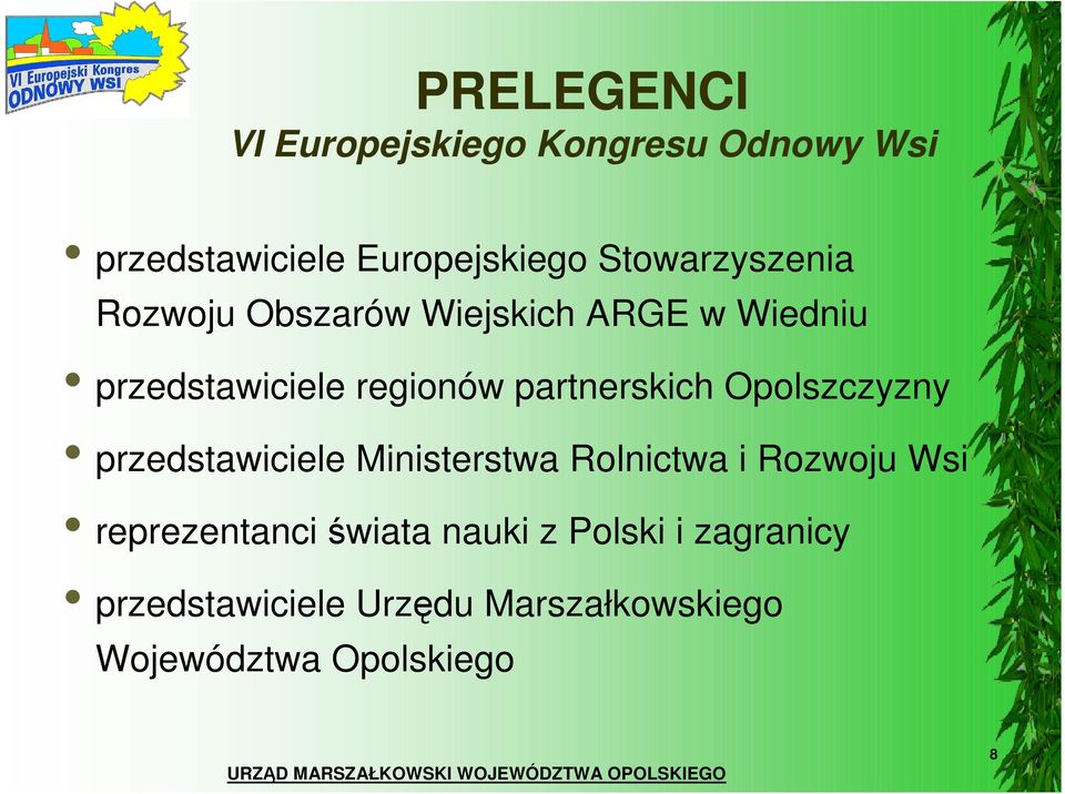 partnerskich Opolszczyzny przedstawiciele Ministerstwa Rolnictwa i Rozwoju Wsi