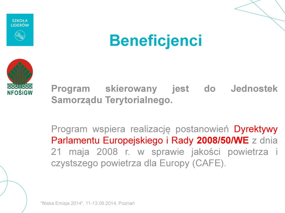Program wspiera realizację postanowień Dyrektywy Parlamentu