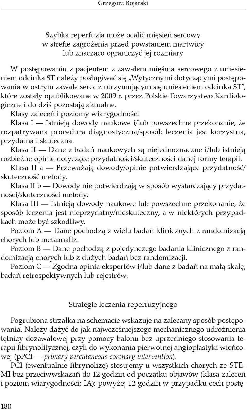 przez Polskie Towarzystwo Kardiologiczne i do dziś pozostają aktualne.