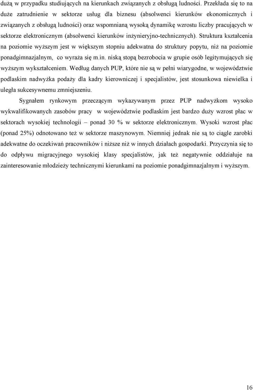 sektorze elektronicznym (absolwenci kierunków inżynieryjno-technicznych).