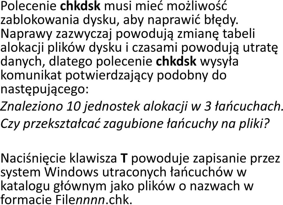 wysyła komunikat potwierdzający podobny do następującego: Znaleziono 10 jednostek alokacji w 3 łańcuchach.