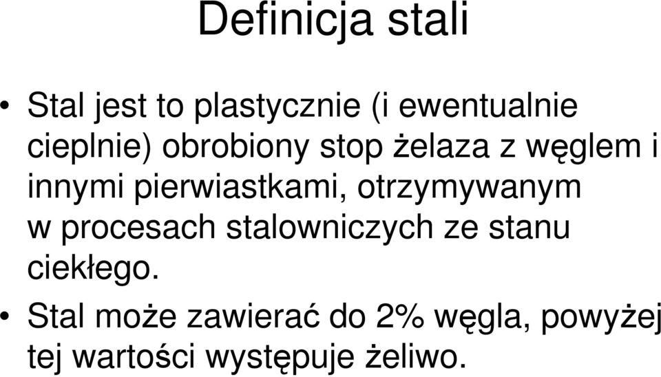 pierwiastkami, otrzymywanym w procesach stalowniczych ze stanu