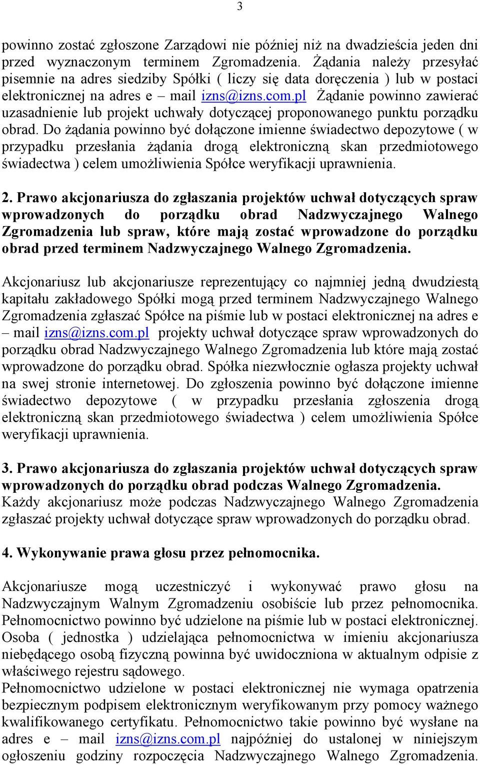 pl śądanie powinno zawierać uzasadnienie lub projekt uchwały dotyczącej proponowanego punktu porządku obrad.