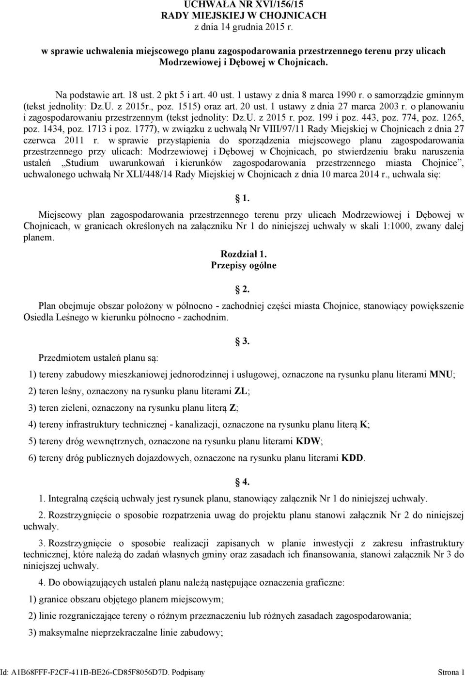 1 ustawy z dnia 8 marca 1990 r. o samorządzie gminnym (tekst jednolity: Dz.U. z 2015r., poz. 1515) oraz art. 20 ust. 1 ustawy z dnia 27 marca 2003 r.