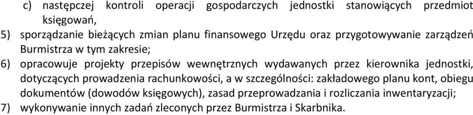 wydawanych przez kierownika jednostki, dotyczących prowadzenia rachunkowości, a w szczególności: zakładowego planu kont, obiegu