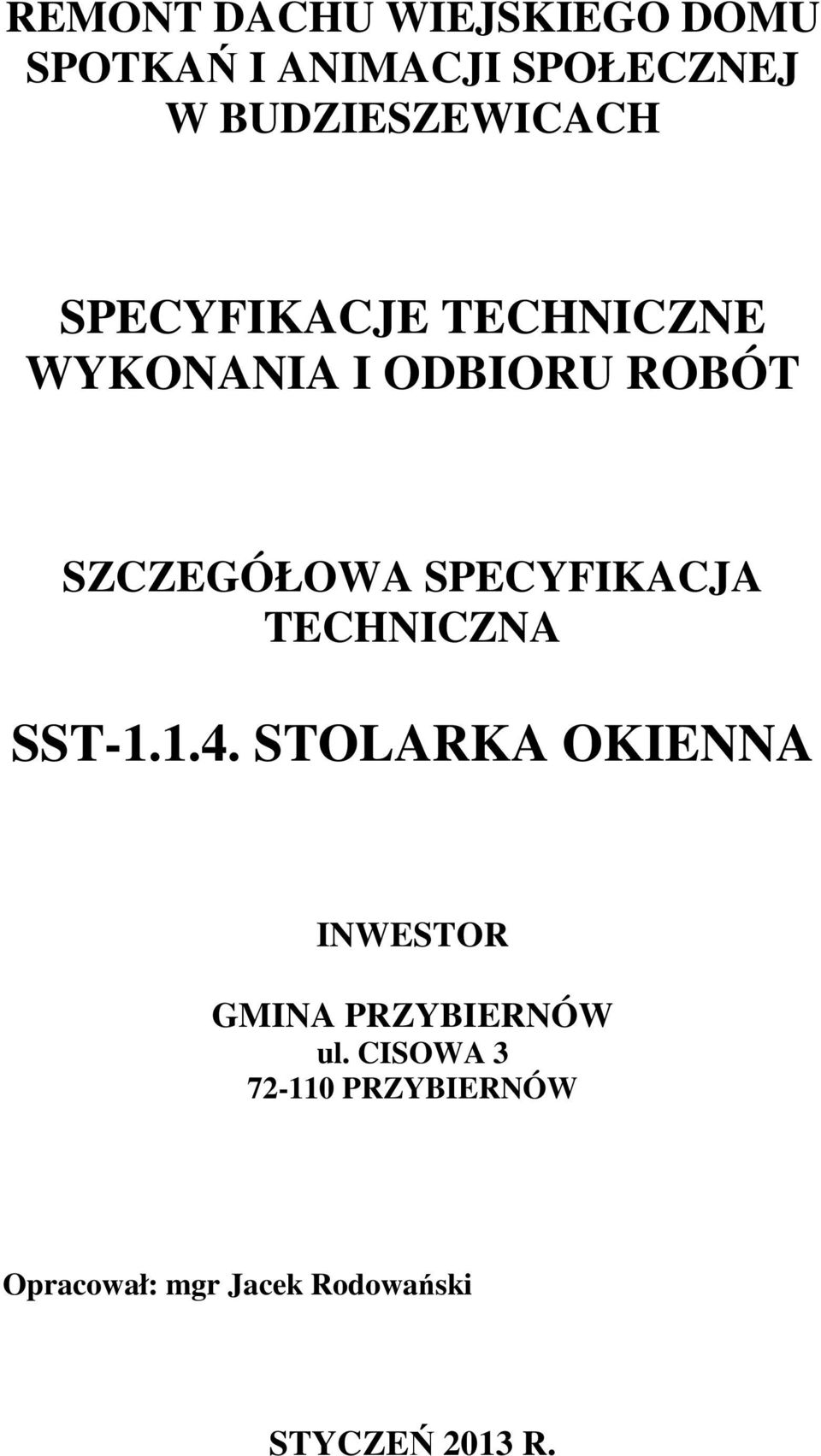 SZCZEGÓŁOWA SPECYFIKACJA TECHNICZNA SST1.1.4.