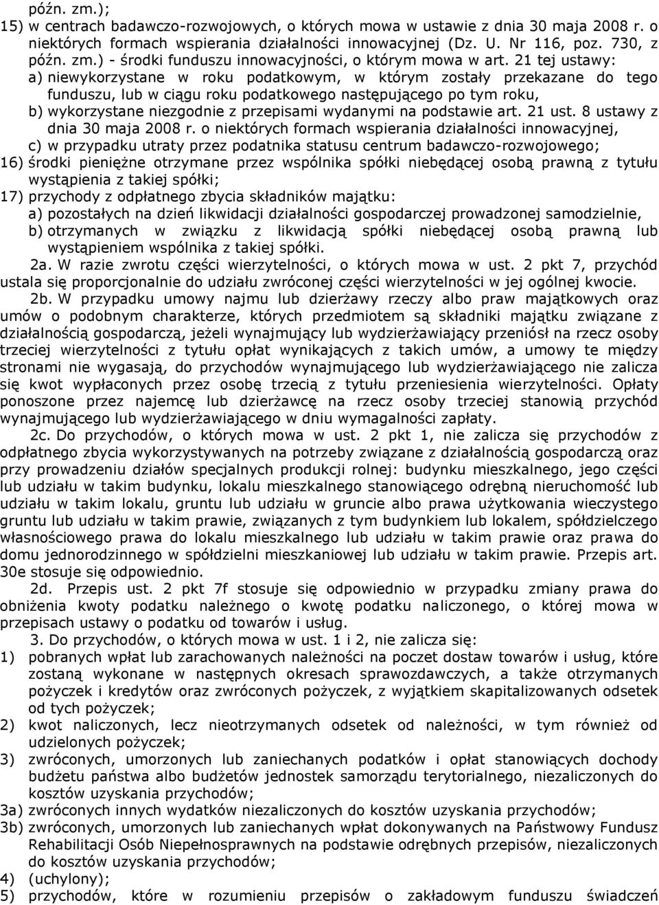 wydanymi na podstawie art. 21 ust. 8 ustawy z dnia 30 maja 2008 r.