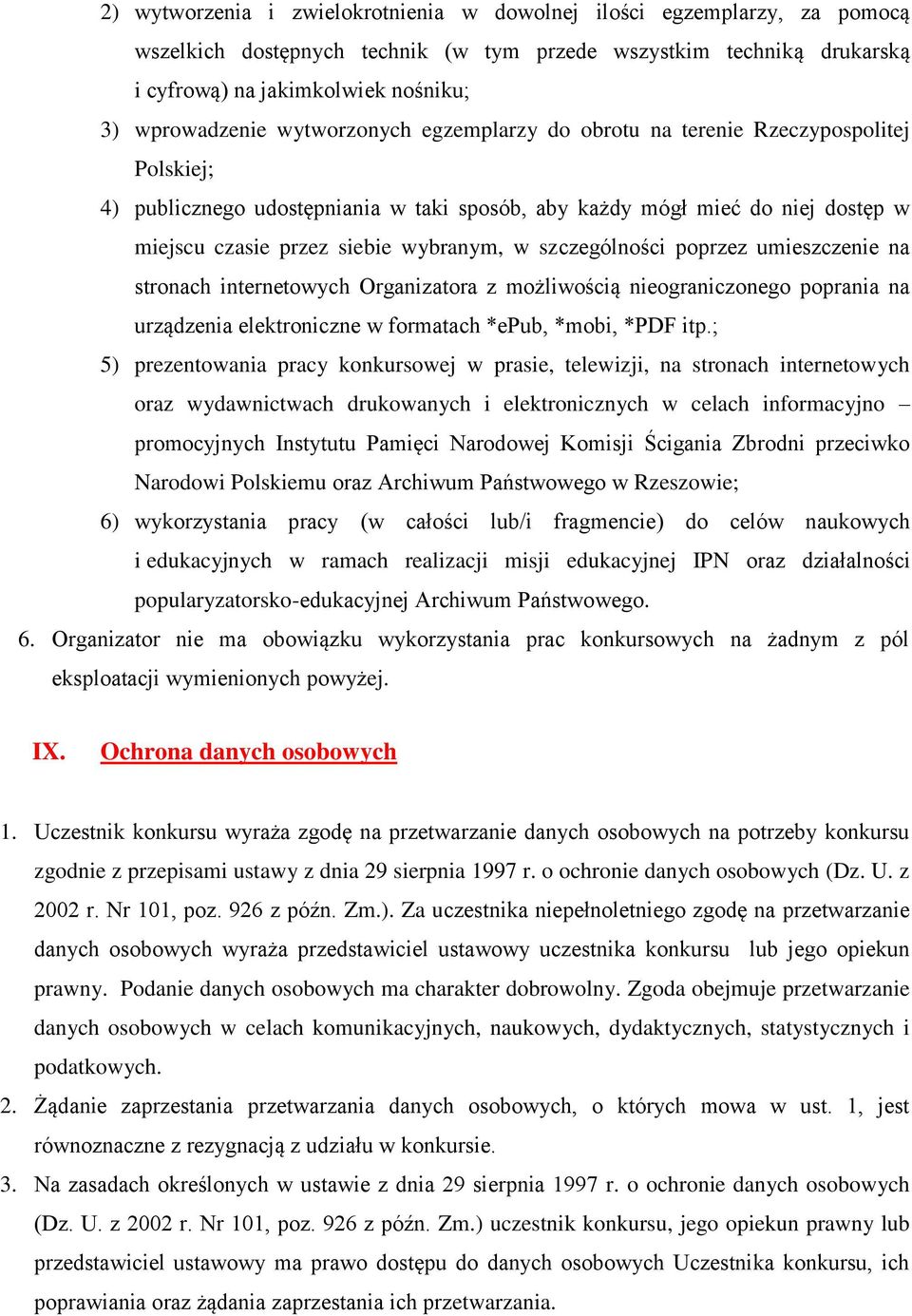 szczególności poprzez umieszczenie na stronach internetowych Organizatora z możliwością nieograniczonego poprania na urządzenia elektroniczne w formatach *epub, *mobi, *PDF itp.