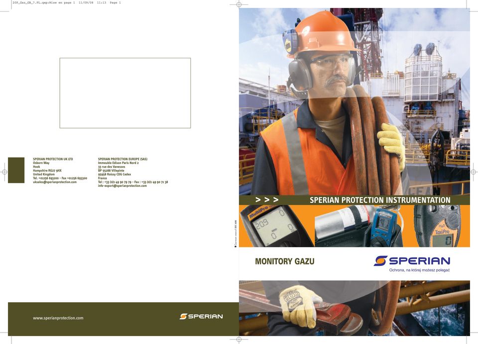 com SPERIAN PROTECTION EUROPE (SAS) Immeuble Edison Paris Nord 2 33 rue des Vanesses BP 55288 Villepinte 95958 Roissy CDG Cedex France