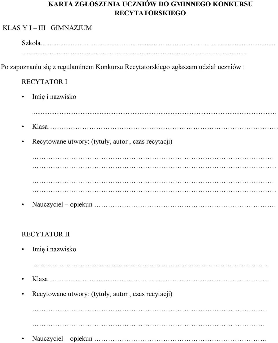 Recytatorskiego zgłaszam udział uczniów :.