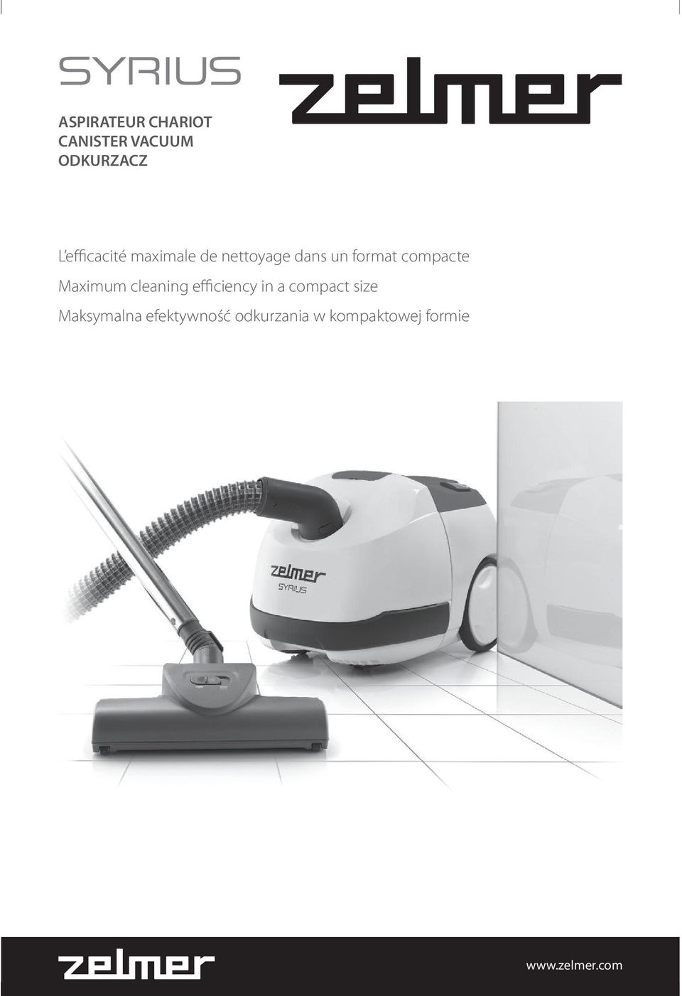 compacte Maximum cleaning efficiency in a compact size