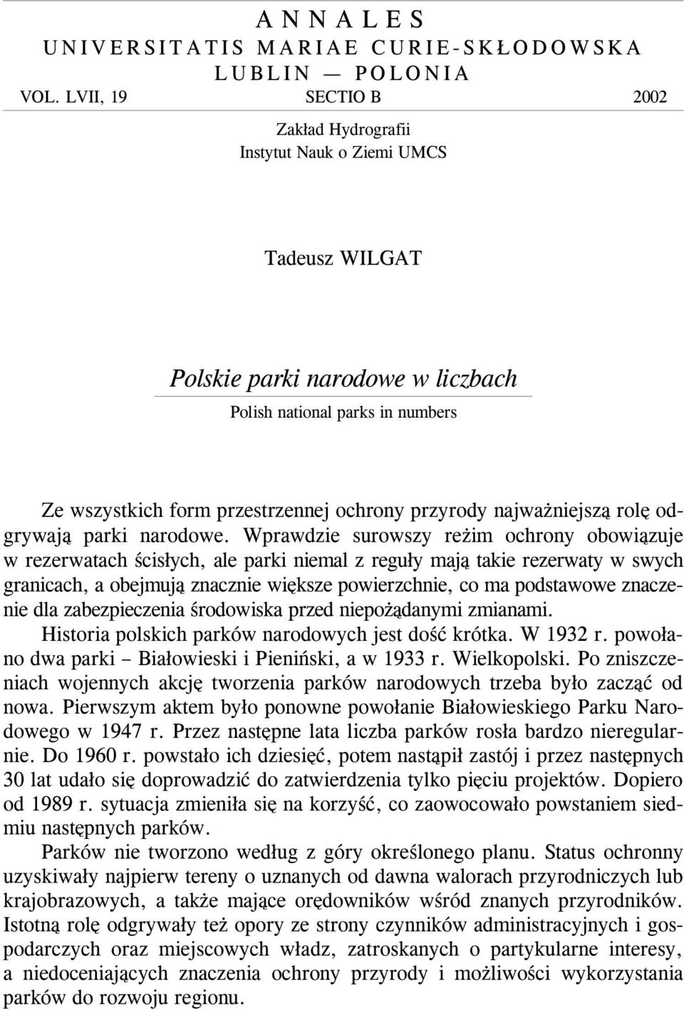 przyrody najwa niejsz¹ rolê odgrywaj¹ parki narodowe.