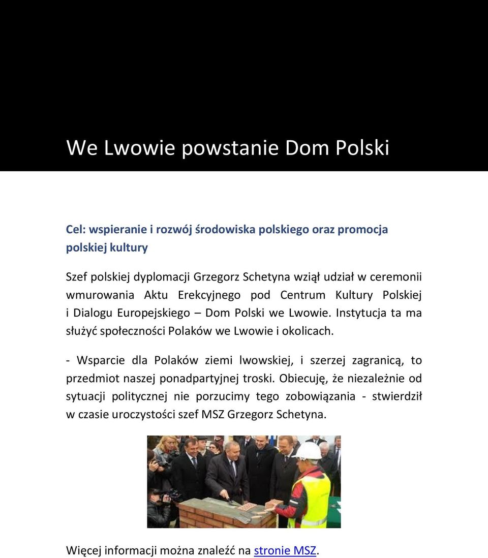 Instytucja ta ma służyć społeczności Polaków we Lwowie i okolicach.