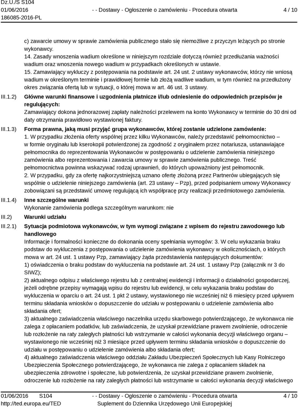Zamawiający wykluczy z postępowania na podstawie art. 24 ust.