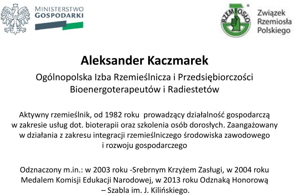 Zaangażowany w działania z zakresu int