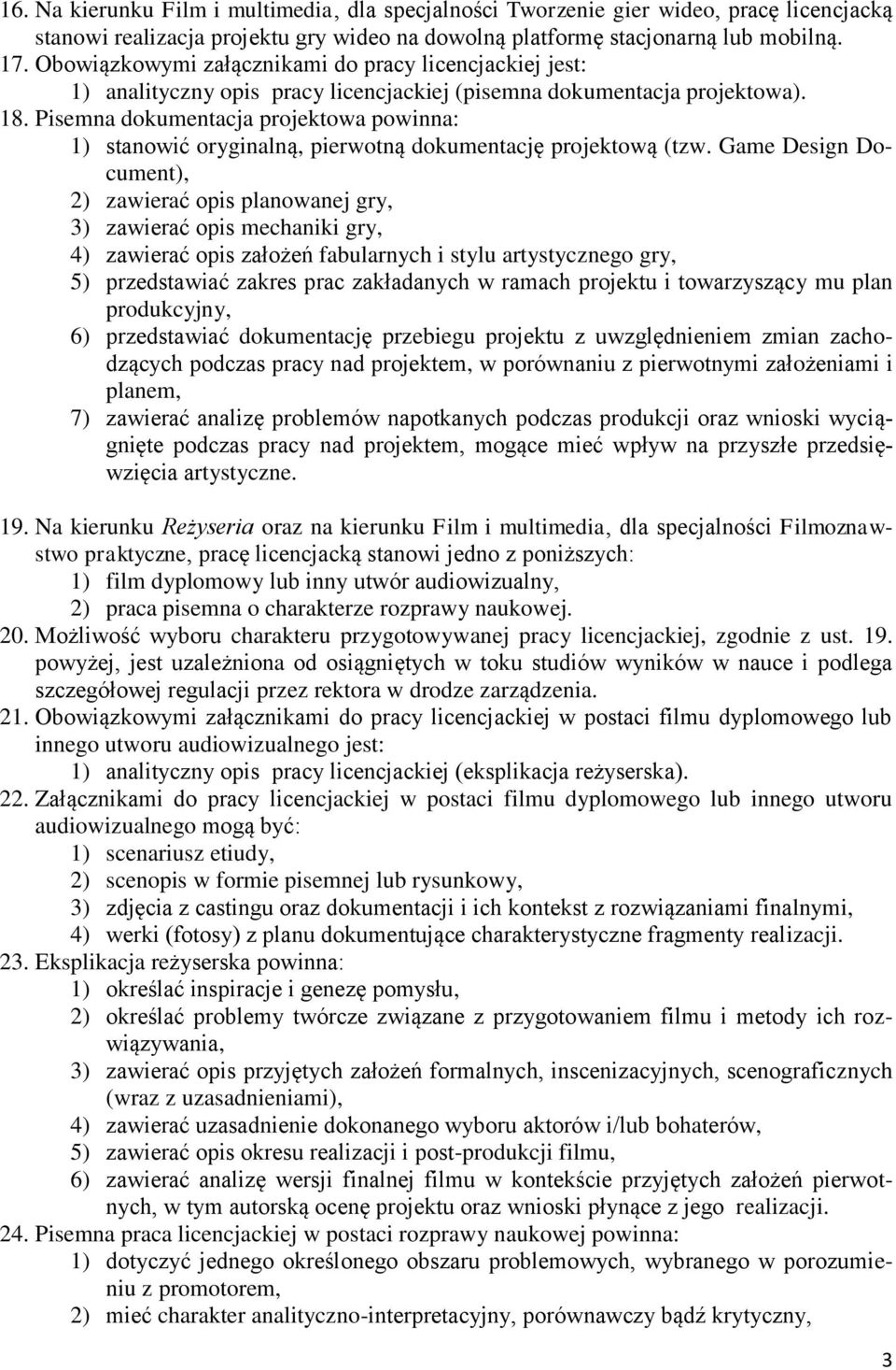 Pisemna dokumentacja projektowa powinna: 1) stanowić oryginalną, pierwotną dokumentację projektową (tzw.
