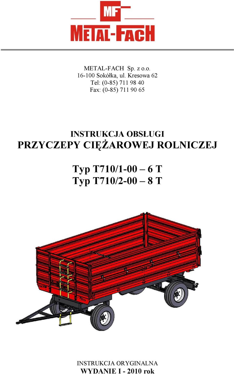 INSTRUKCJA OBSŁUGI PRZYCZEPY CIĘŻAROWEJ ROLNICZEJ Typ
