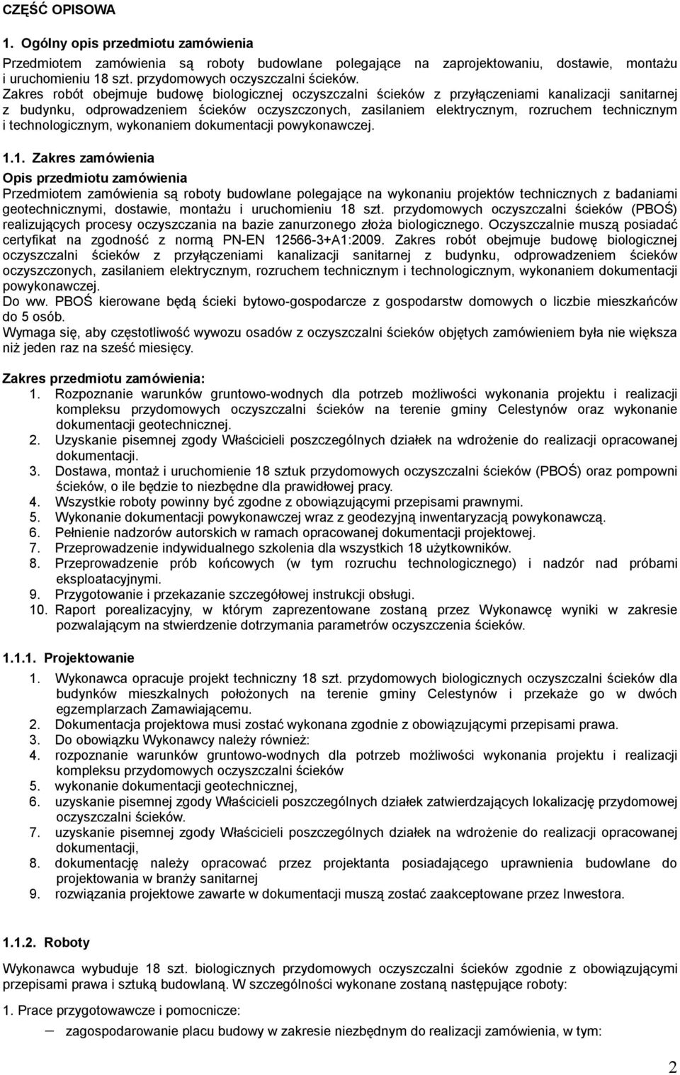 i technologicznym, wykonaniem dokumentacji powykonawczej. 1.