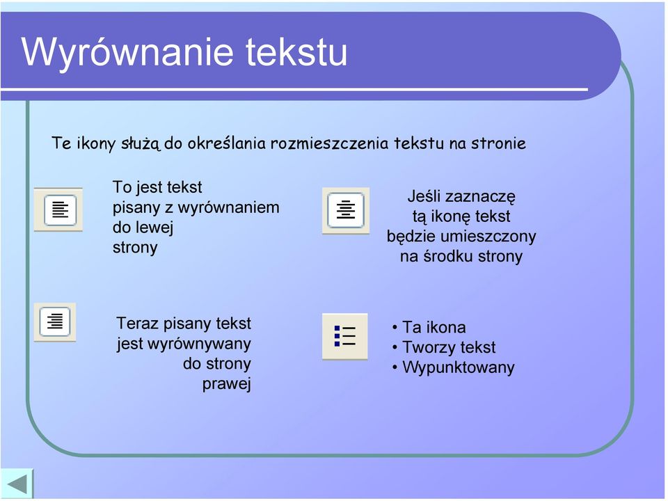 zaznaczę tą ikonę tekst będzie umieszczony na środku strony Teraz