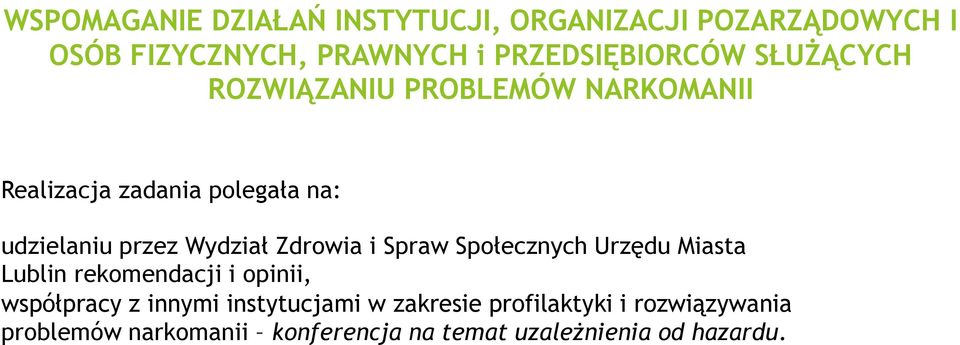 Zdrowia i Spraw Społecznych Urzędu Miasta Lublin rekomendacji i opinii, współpracy z innymi