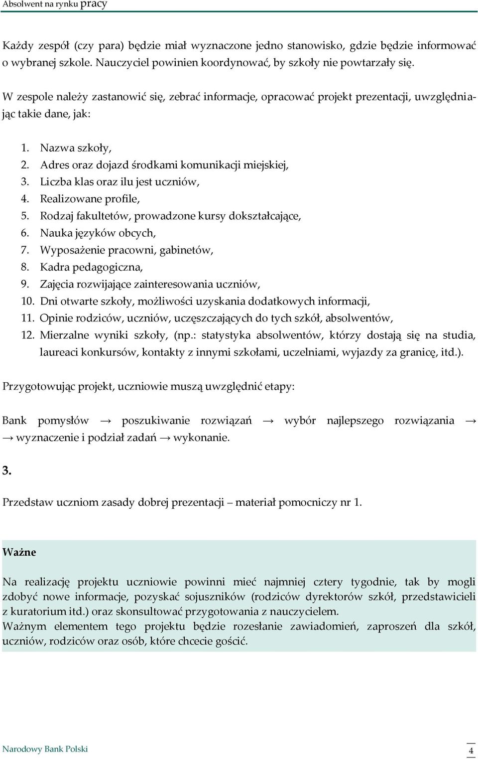 Liczba klas oraz ilu jest uczniów, 4. Realizowane profile, 5. Rodzaj fakultetów, prowadzone kursy dokształcające, 6. Nauka języków obcych, 7. Wyposażenie pracowni, gabinetów, 8. Kadra pedagogiczna, 9.