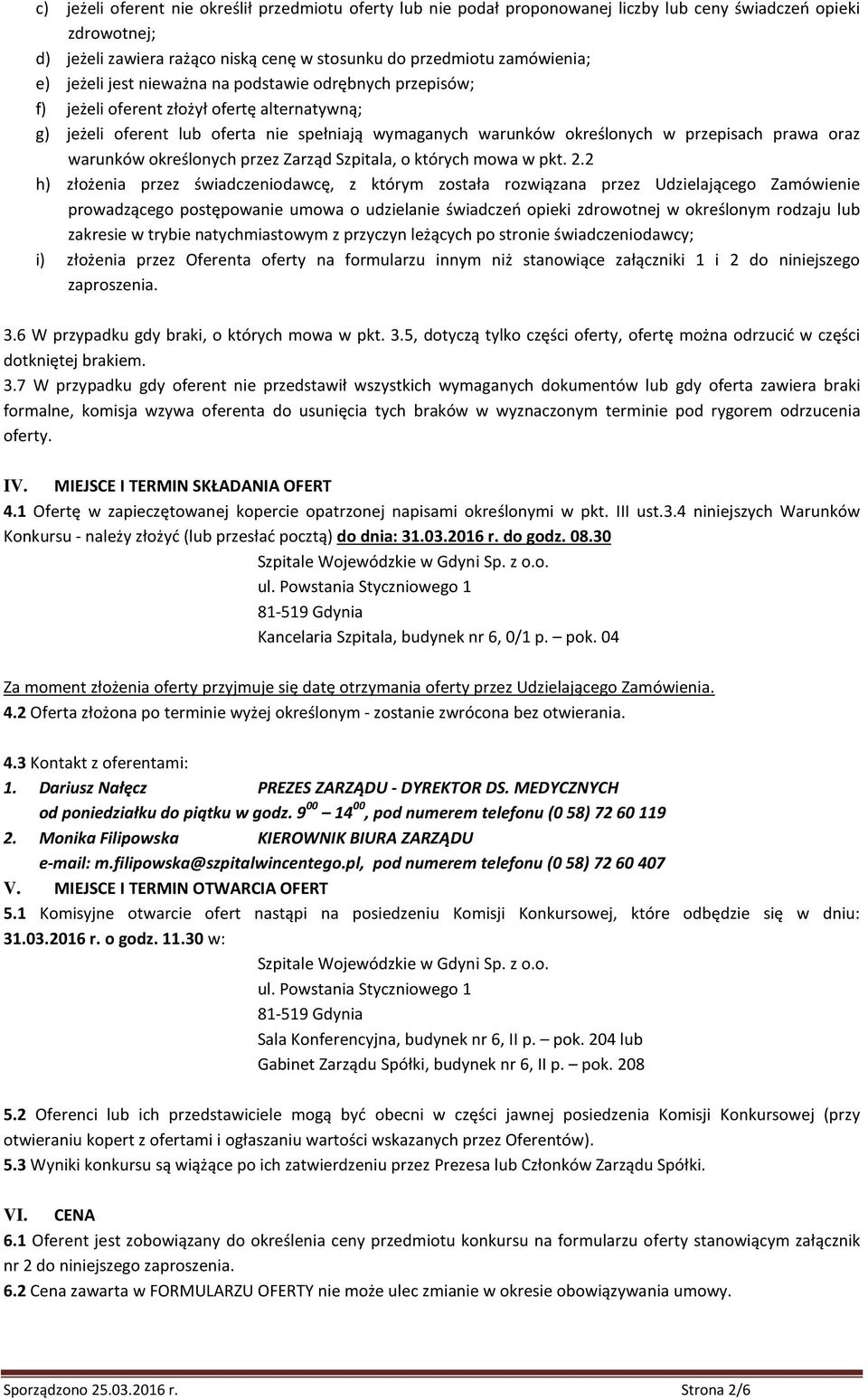 warunków określonych przez Zarząd Szpitala, o których mowa w pkt. 2.