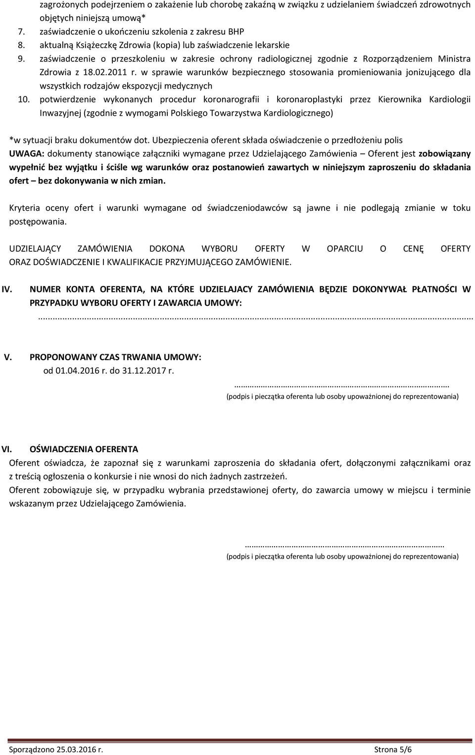 w sprawie warunków bezpiecznego stosowania promieniowania jonizującego dla wszystkich rodzajów ekspozycji medycznych 10.