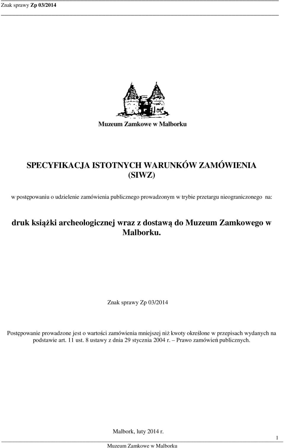 Zamkowego w Malborku.