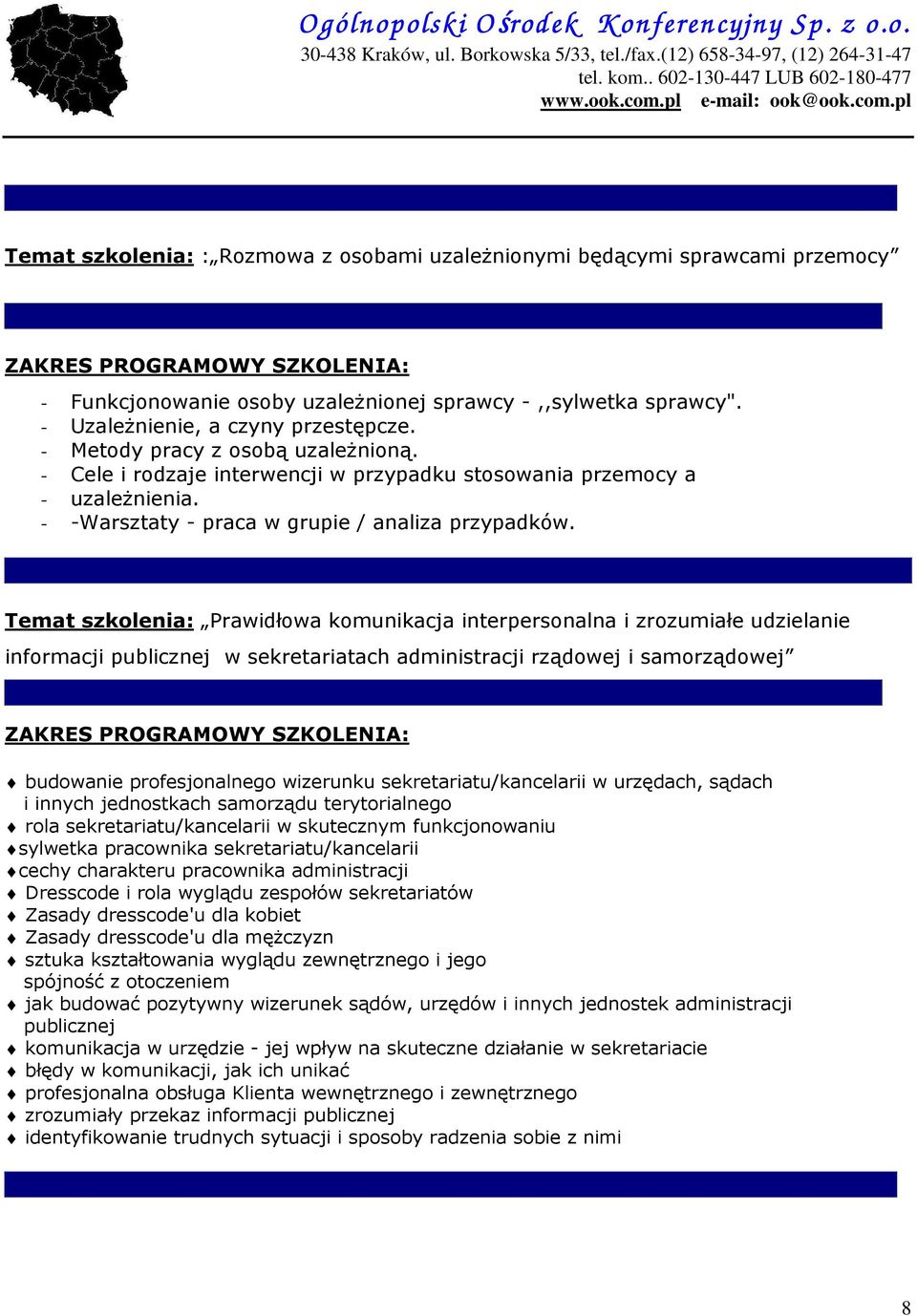Temat szkolenia: Prawidłowa komunikacja interpersonalna i zrozumiałe udzielanie informacji publicznej w sekretariatach administracji rządowej i samorządowej budowanie profesjonalnego wizerunku