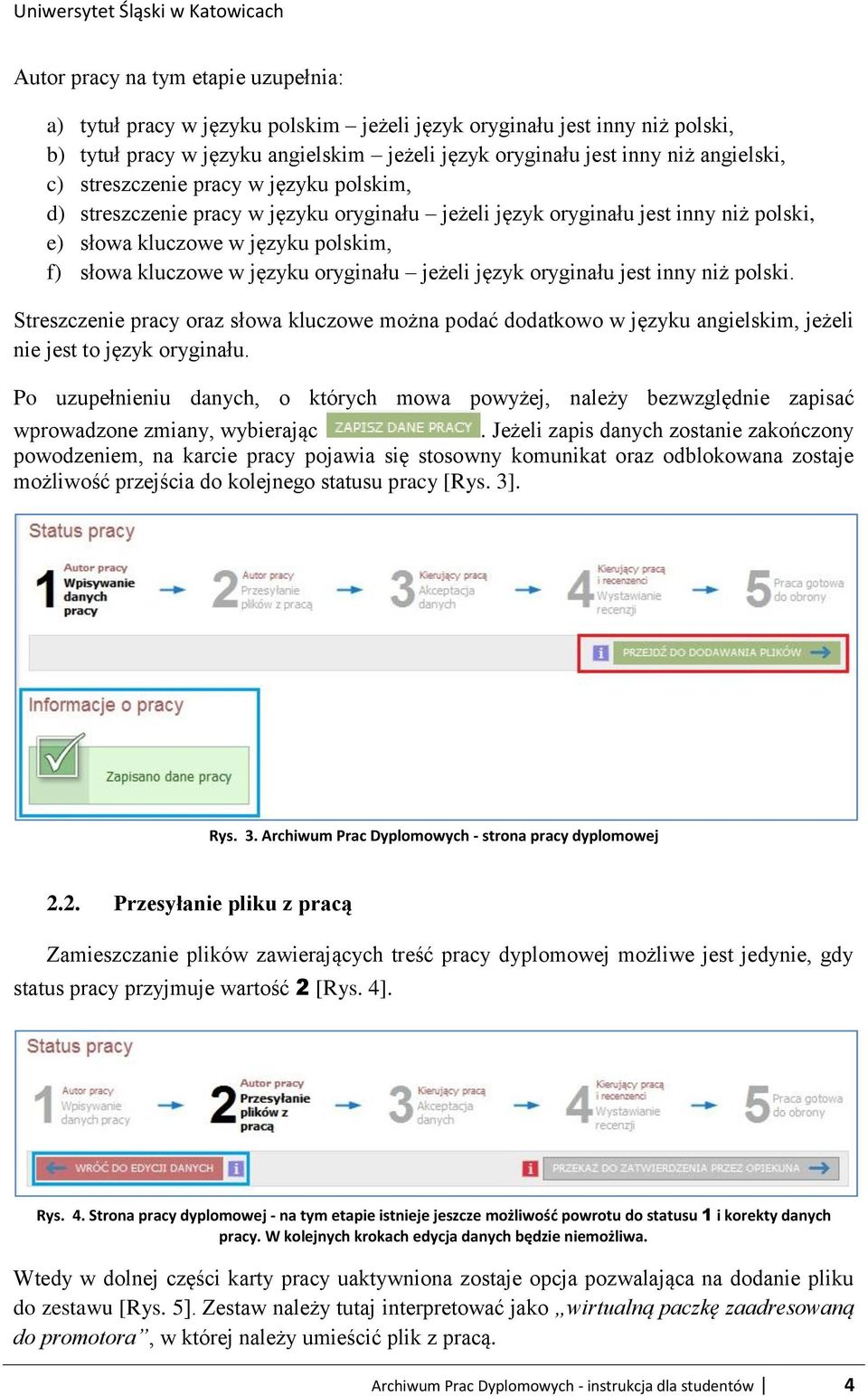 jeżeli język oryginału jest inny niż polski. Streszczenie pracy oraz słowa kluczowe można podać dodatkowo w języku angielskim, jeżeli nie jest to język oryginału.