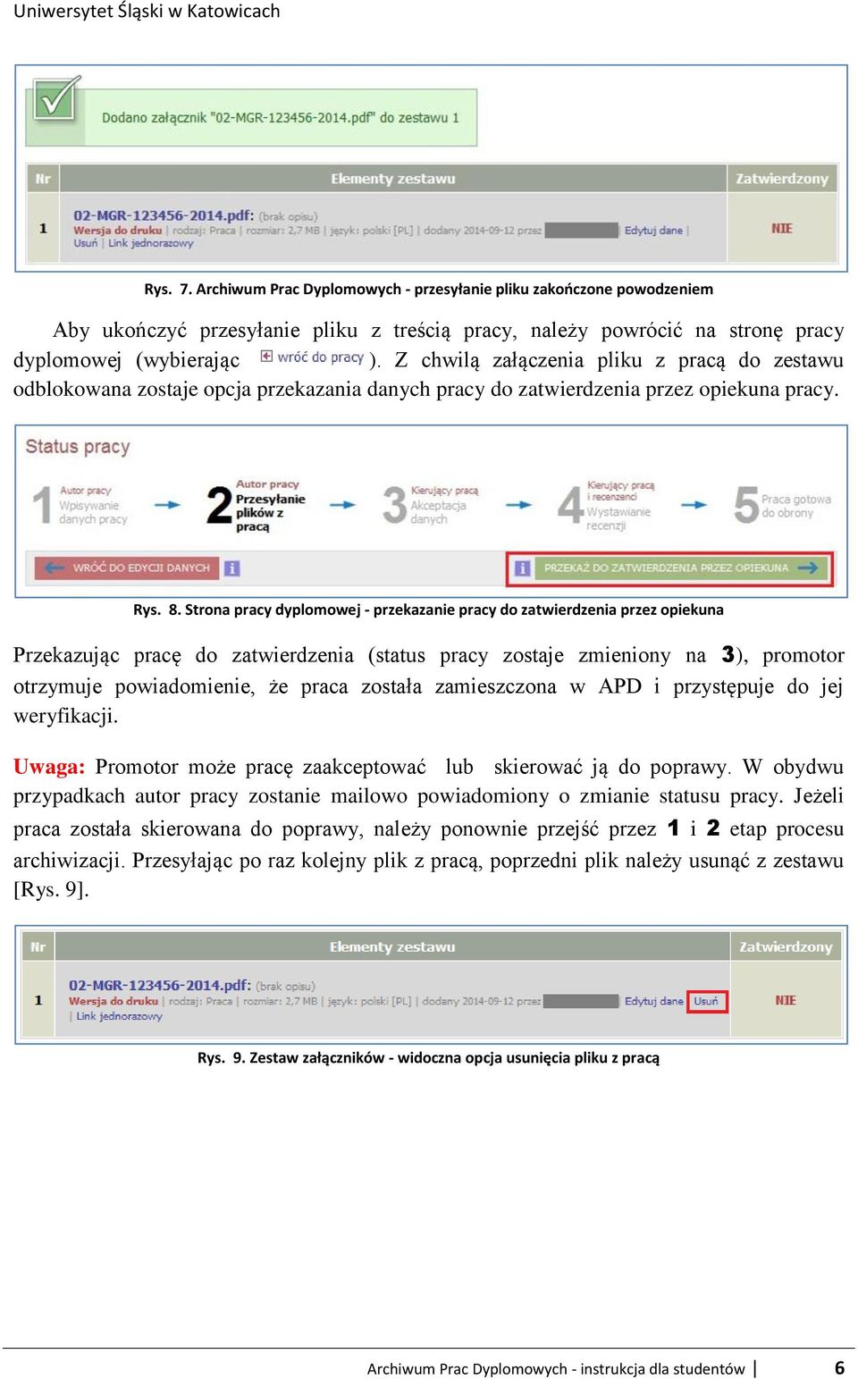 Strona pracy dyplomowej - przekazanie pracy do zatwierdzenia przez opiekuna Przekazując pracę do zatwierdzenia (status pracy zostaje zmieniony na 3), promotor otrzymuje powiadomienie, że praca