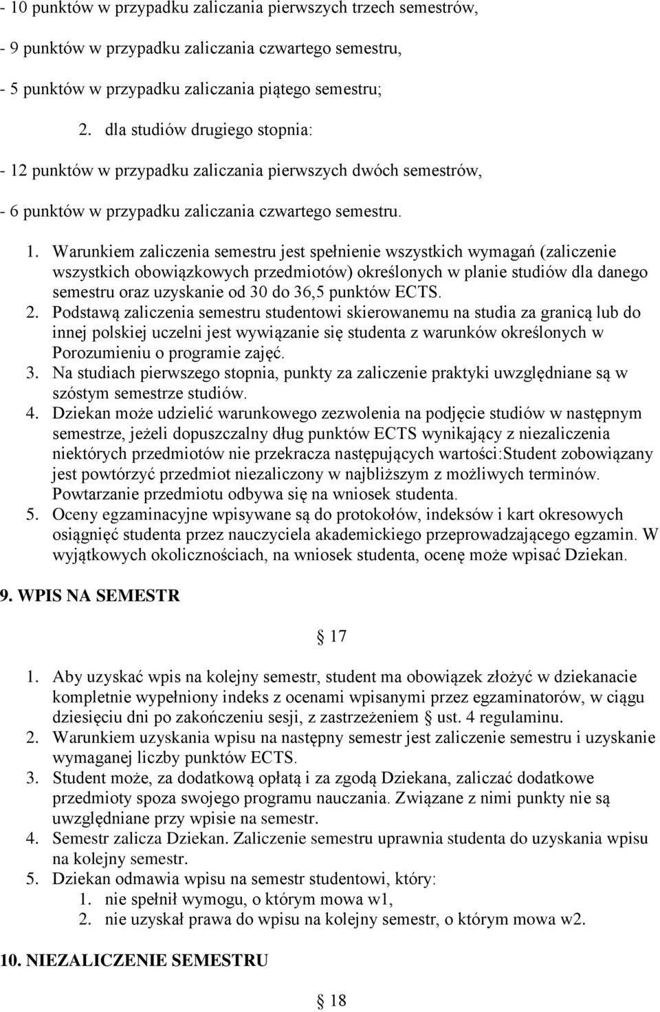 punktów w przypadku zaliczania pierwszych dwóch semestrów, - 6 punktów w przypadku zaliczania czwartego semestru. 1.