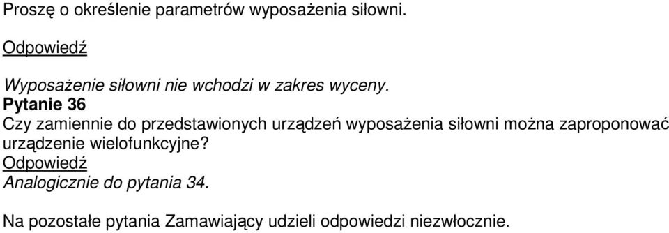 Pytanie 36 Czy zamiennie do przedstawionych urządzeń wyposaŝenia siłowni moŝna