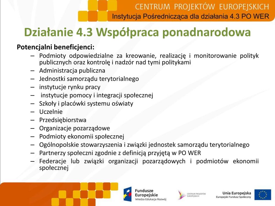 nad tymi politykami Administracja publiczna Jednostki samorządu terytorialnego instytucje rynku pracy instytucje pomocy i integracji społecznej Szkoły i