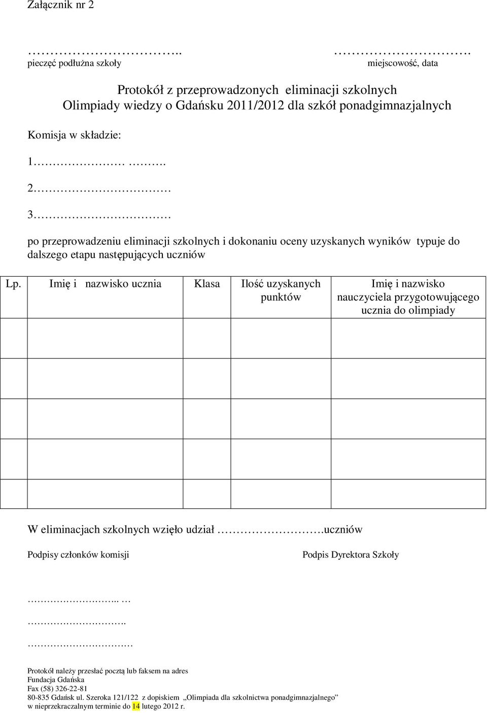 2 3 po przeprowadzeniu eliminacji szkolnych i dokonaniu oceny uzyskanych wyników typuje do dalszego etapu następujących uczniów Lp.