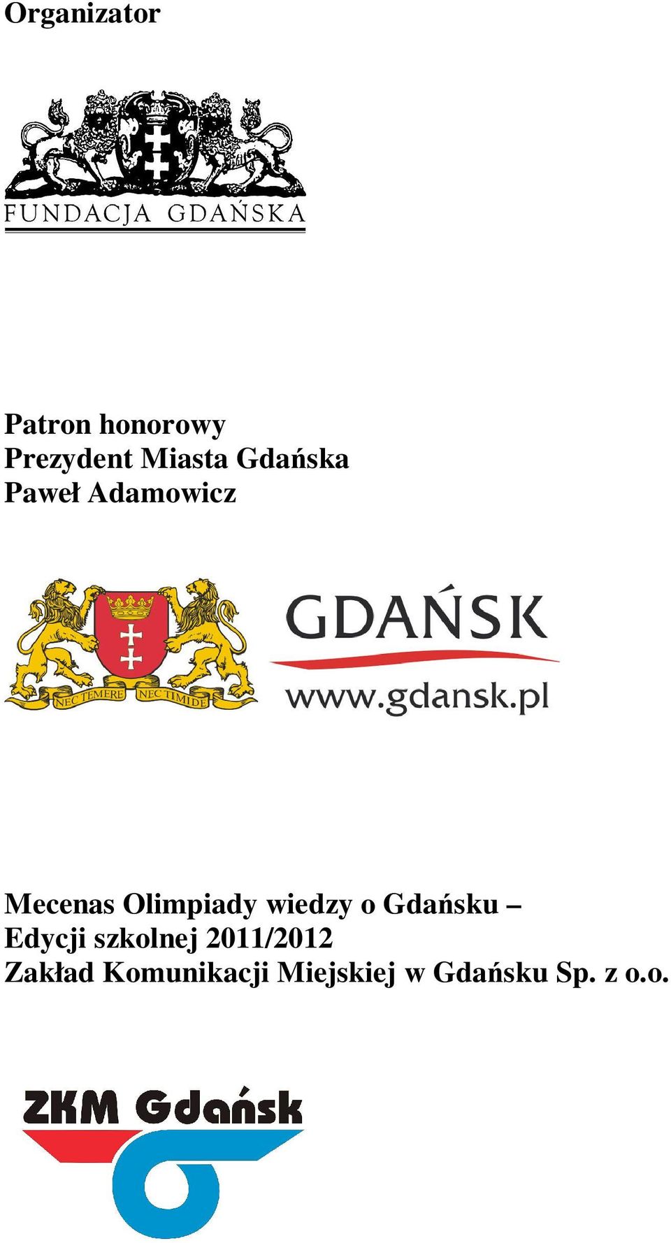 wiedzy o Gdańsku Edycji szkolnej 2011/2012
