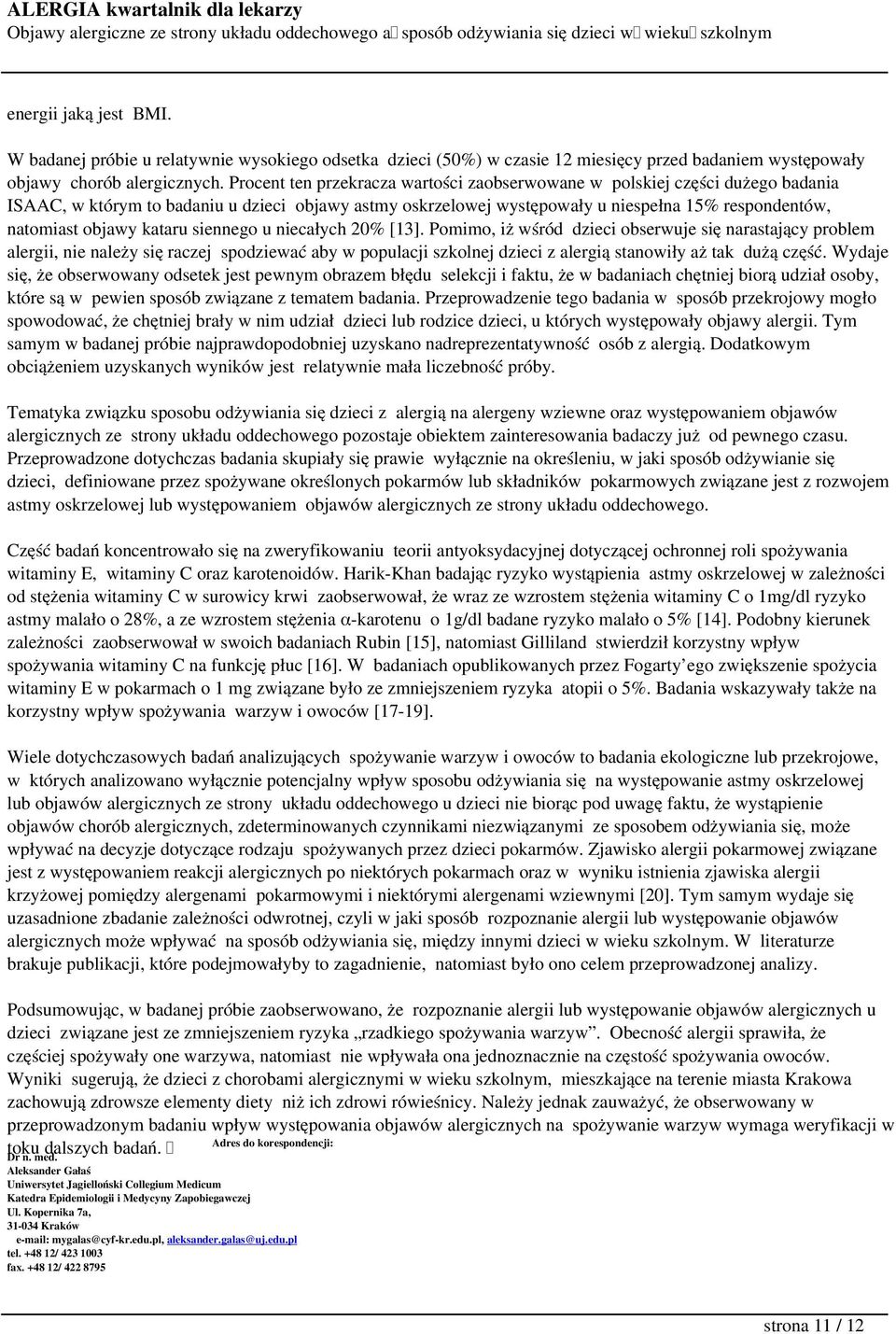 kataru siennego u niecałych 20% [13].