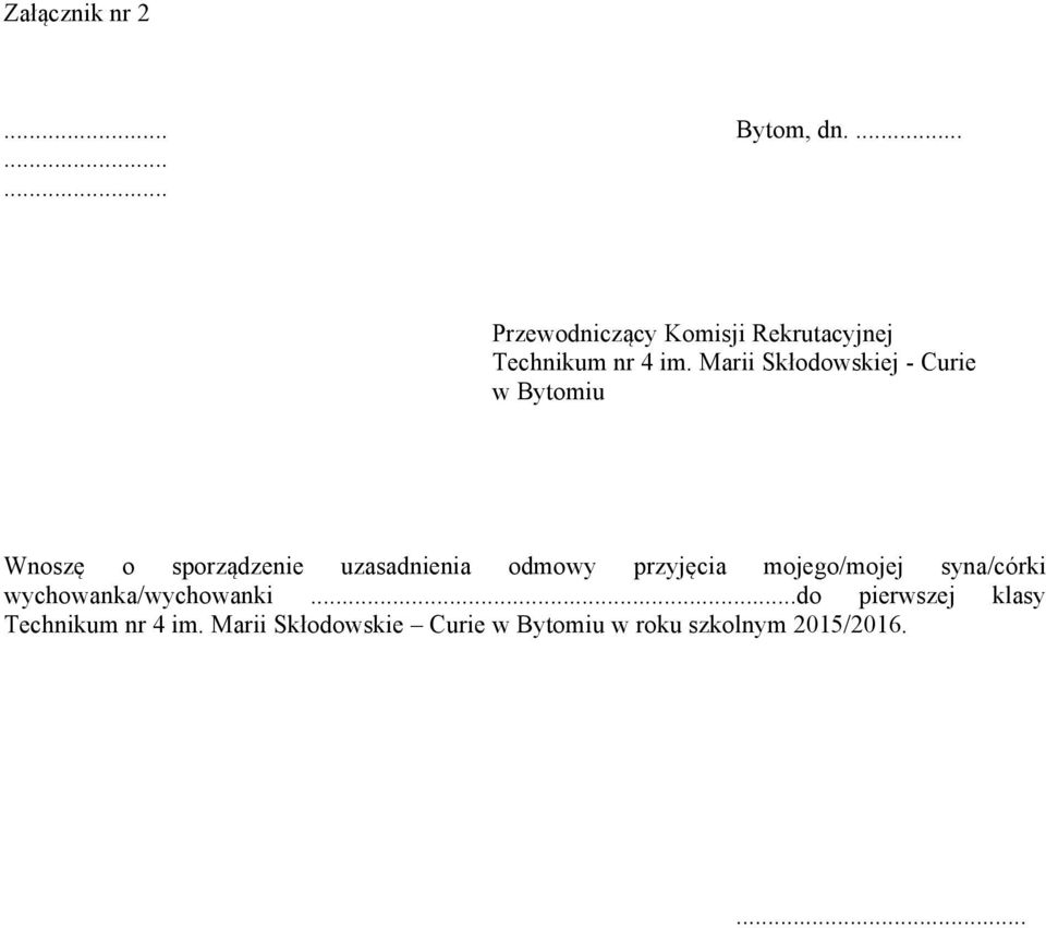 Marii Skłodowskiej - Curie w Bytomiu Wnoszę o sporządzenie uzasadnienia odmowy