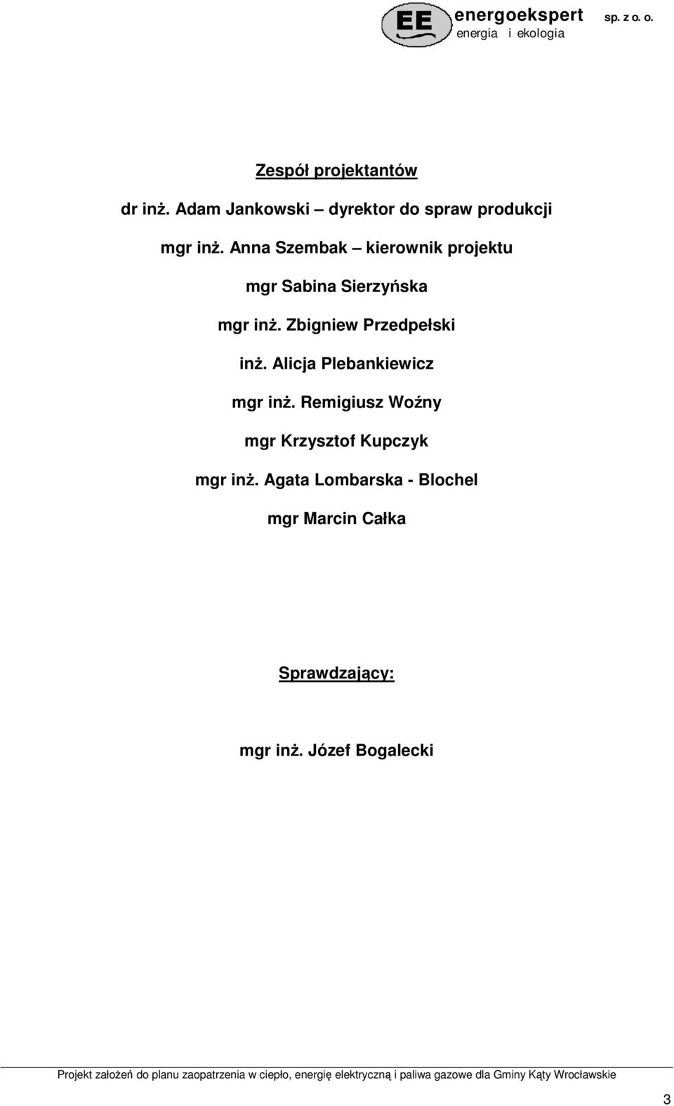 Zbigniew Przedpełski inŝ. Alicja Plebankiewicz mgr inŝ.