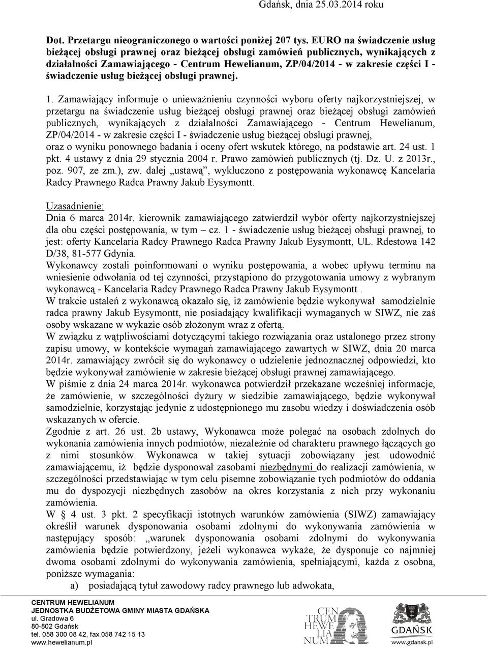 świadczenie usług bieżącej obsługi prawnej. 1.