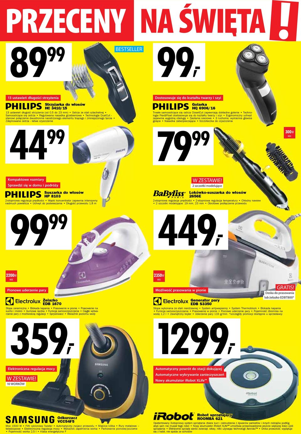 i szyi Golarka HQ 6906/16 Trwałe samoostrzące się ostrza ClosetCut zapewniają dokładne golenie Technologia Flex&Float dostosowuje się do kształtu twarzy i szyi Ergonomiczny uchwyt zapewnia wygodną