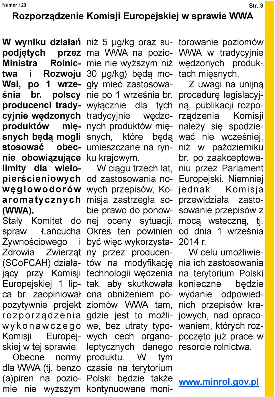 Stały Komitet do spraw Łańcucha Żywnościowego i Zdrowia Zwierząt (SCoFCAH) działający przy Komisji Europejskiej 1 lipca br.