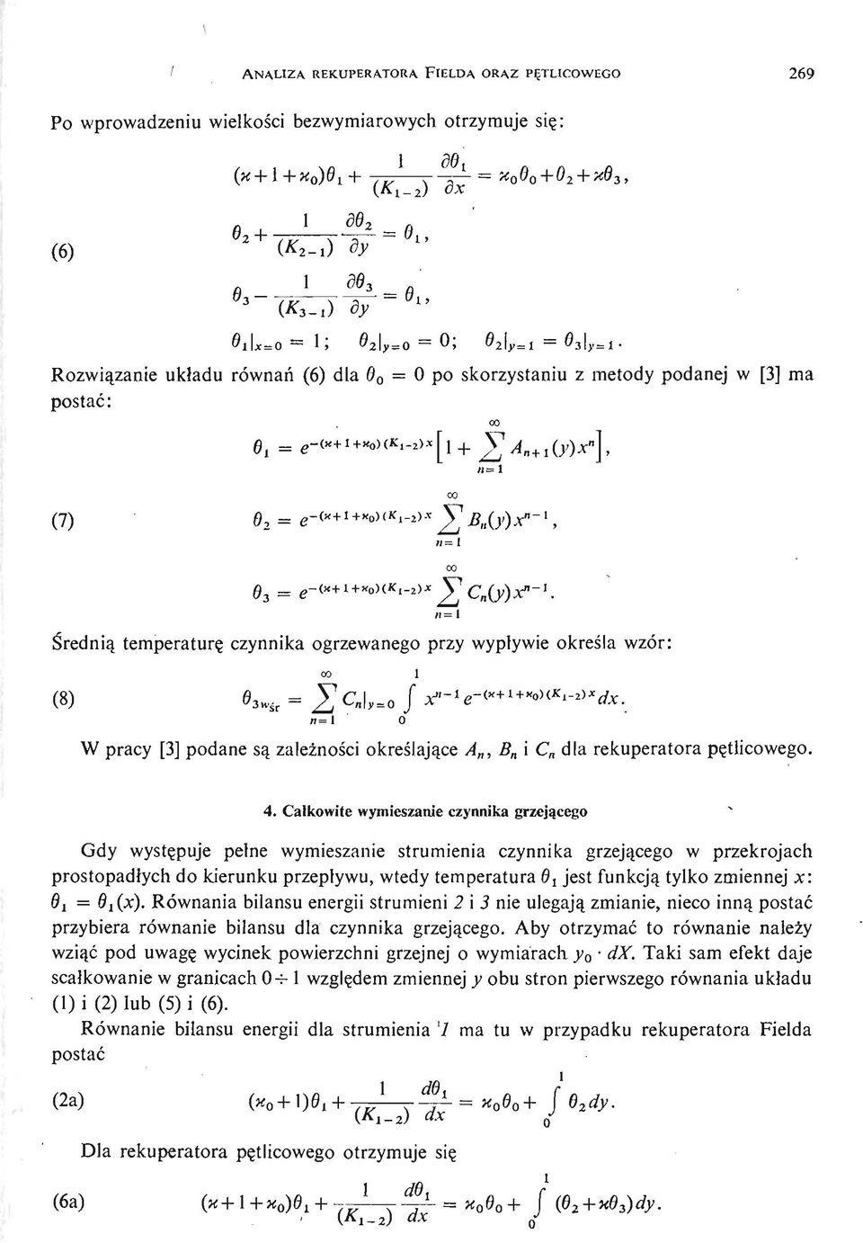 = 1 = в 3\у =1 Rozwią zanie układu równań (6) dla 0 o = 0 po skorzystaniu z metody podanej w [3] ma postać: 0, = e-<*+i+**hki 2>*[l+ J^ + ł 0')*"], 00 B= 1 00 (7) 0 2 = e-c+i+^o)^,-^* JT 1 Ą (y)x",