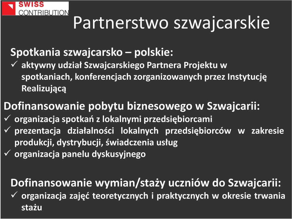 przedsiębiorcami prezentacja działalności lokalnych przedsiębiorców w zakresie produkcji, dystrybucji, świadczenia usług organizacja