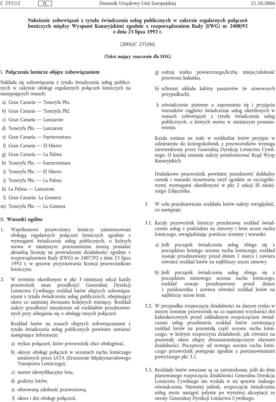 1992 r. (2006/C 255/06) (Tekst mający znaczenie dla EOG) I.