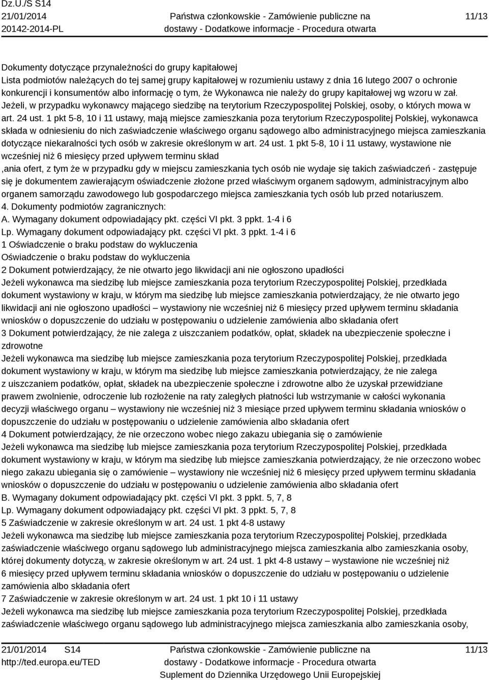 Jeżeli, w przypadku wykonawcy mającego siedzibę na terytorium Rzeczypospolitej Polskiej, osoby, o których mowa w art. 24 ust.