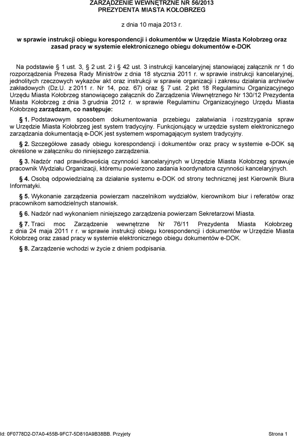 3 instrukcji kancelaryjnej stanowiącej załącznik nr 1 do rozporządzenia Prezesa Rady Ministrów z dnia 18 stycznia 2011 r.